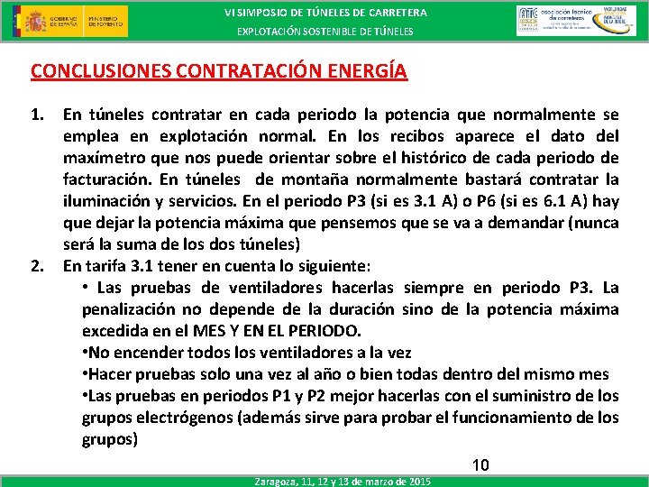 VI SIMPOSIO DE TÚNELES DE CARRETERA EXPLOTACIÓN SOSTENIBLE DE TÚNELES CONCLUSIONES CONTRATACIÓN ENERGÍA 1.