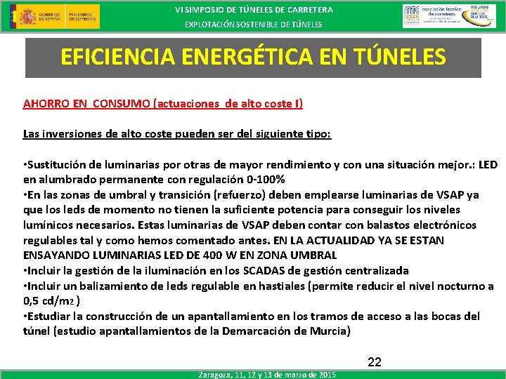 VI SIMPOSIO DE TÚNELES DE CARRETERA EXPLOTACIÓN SOSTENIBLE DE TÚNELES EFICIENCIA ENERGÉTICA EN TÚNELES