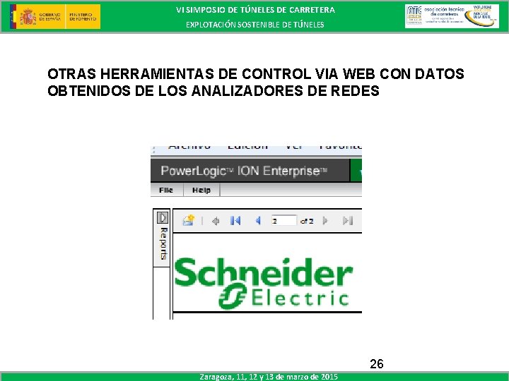 VI SIMPOSIO DE TÚNELES DE CARRETERA EXPLOTACIÓN SOSTENIBLE DE TÚNELES OTRAS HERRAMIENTAS DE CONTROL