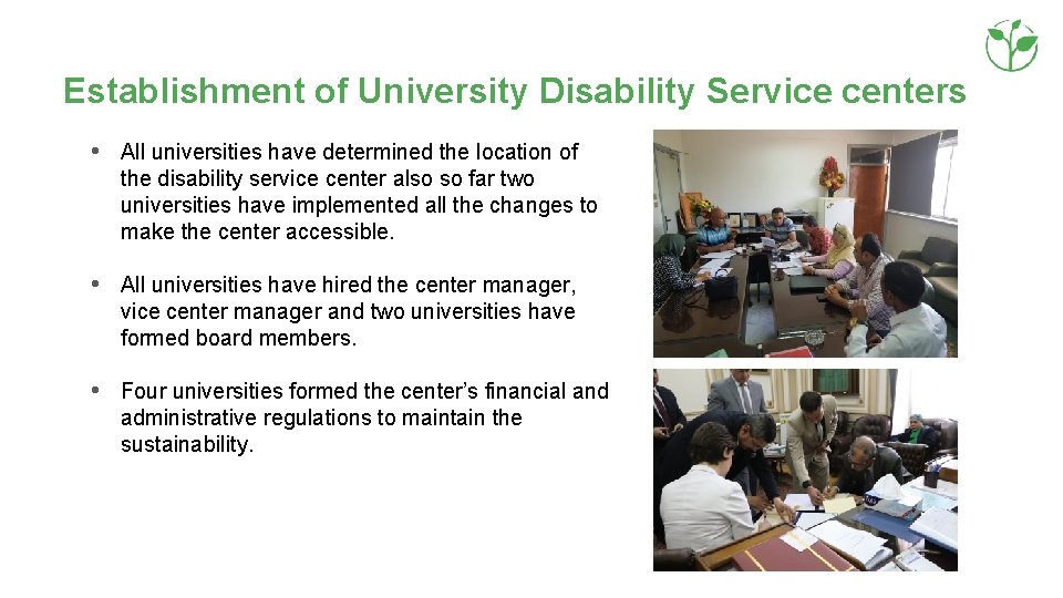 Establishment of University Disability Service centers • All universities have determined the location of