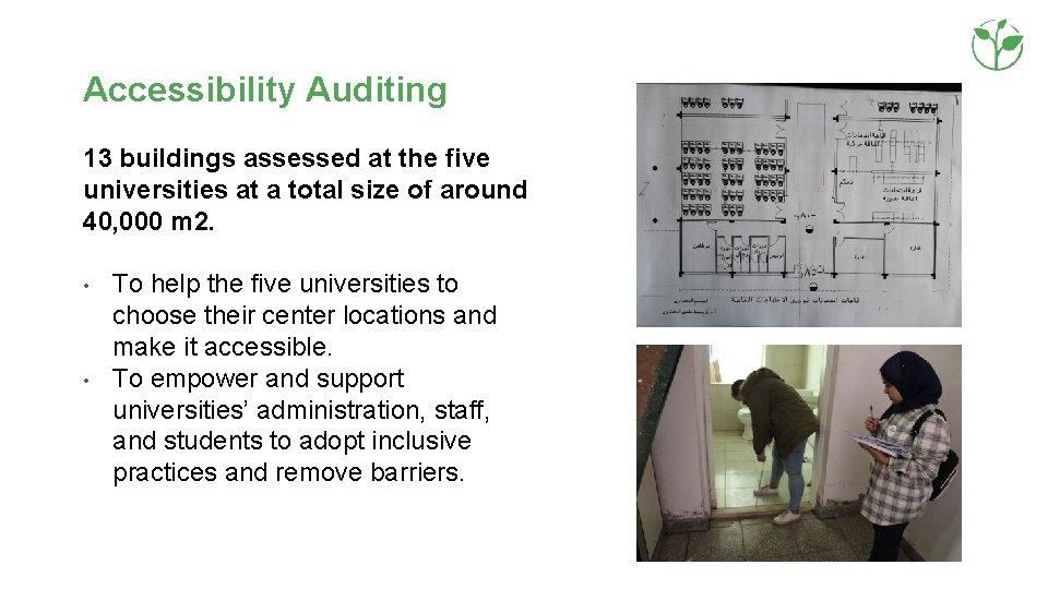 Accessibility Auditing 13 buildings assessed at the five universities at a total size of