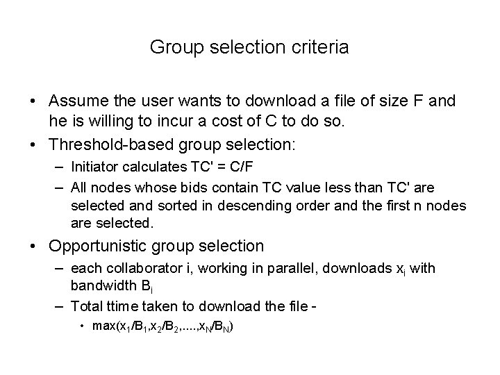 Group selection criteria • Assume the user wants to download a file of size