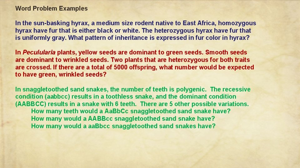 Word Problem Examples In the sun-basking hyrax, a medium size rodent native to East