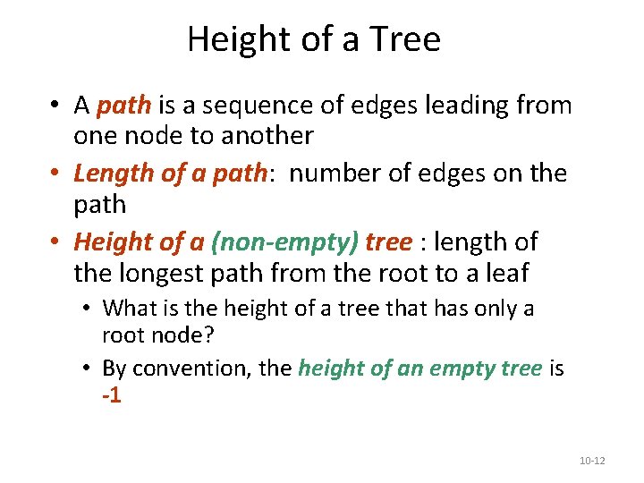 Height of a Tree • A path is a sequence of edges leading from Height of a Tree • A path is a sequence of edges leading from