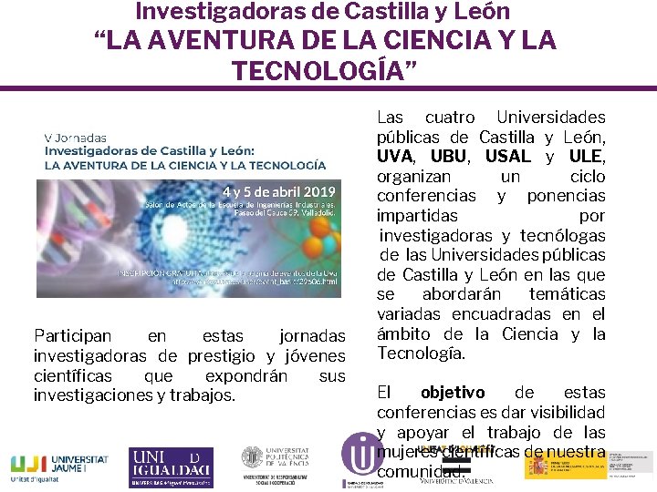 Investigadoras de Castilla y León “LA AVENTURA DE LA CIENCIA Y LA TECNOLOGÍA” Participan