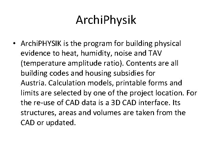 Archi. Physik • Archi. PHYSIK is the program for building physical evidence to heat,