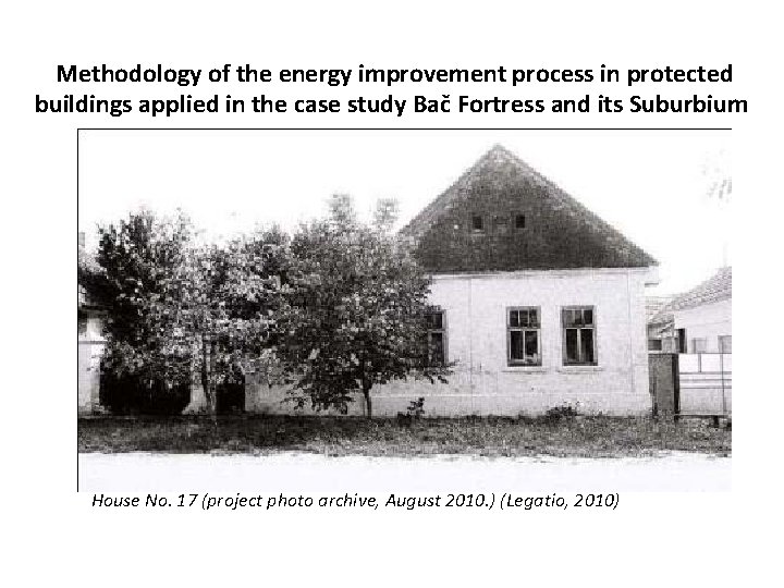 Methodology of the energy improvement process in protected buildings applied in the case study