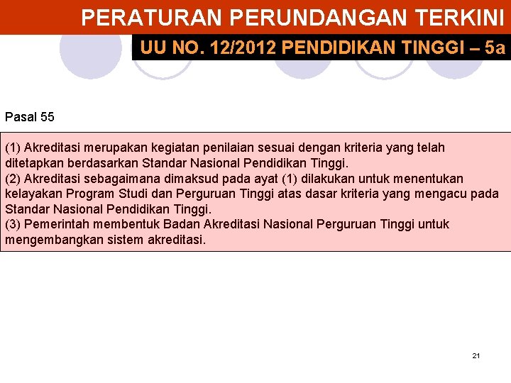 PERATURAN PERUNDANGAN TERKINI UU NO. 12/2012 PENDIDIKAN TINGGI – 5 a Pasal 55 (1)