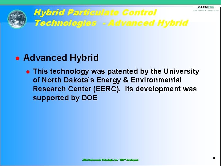 Hybrid Particulate Control Technologies - Advanced Hybrid l This technology was patented by the