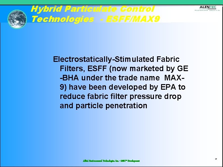 Hybrid Particulate Control Technologies - ESFF/MAX 9 Electrostatically-Stimulated Fabric Filters, ESFF (now marketed by