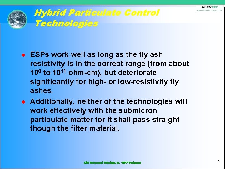 Hybrid Particulate Control Technologies l l ESPs work well as long as the fly