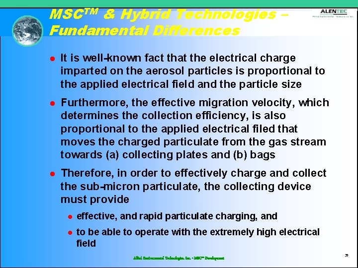 MSCTM & Hybrid Technologies – Fundamental Differences l It is well-known fact that the