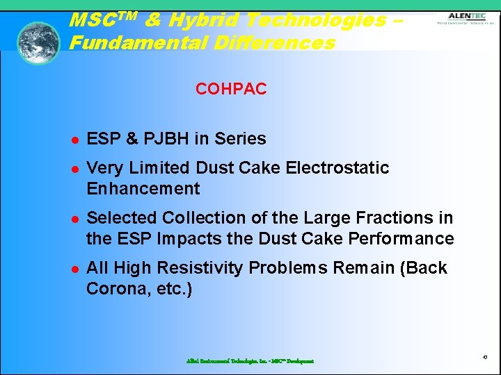 MSCTM & Hybrid Technologies – Fundamental Differences COHPAC l ESP & PJBH in Series