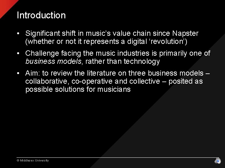 Introduction • Significant shift in music’s value chain since Napster (whether or not it