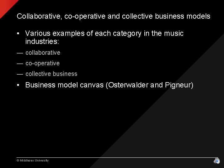 Collaborative, co-operative and collective business models • Various examples of each category in the