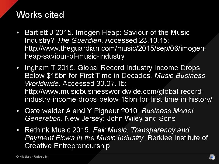 Works cited • Bartlett J 2015. Imogen Heap: Saviour of the Music Industry? The