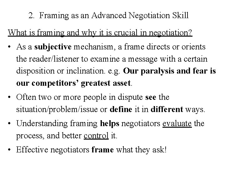 2. Framing as an Advanced Negotiation Skill What is framing and why it is