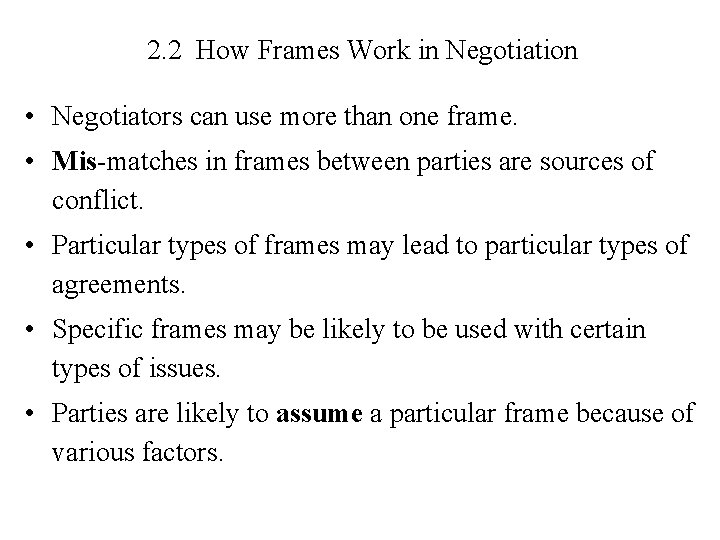 2. 2 How Frames Work in Negotiation • Negotiators can use more than one