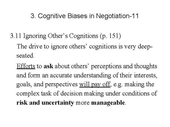 3. Cognitive Biases in Negotiation-11 3. 11 Ignoring Other’s Cognitions (p. 151) The drive