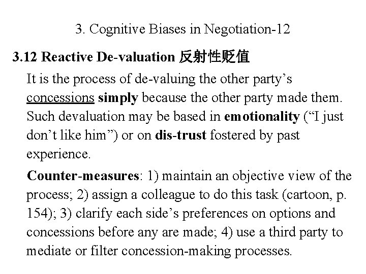 3. Cognitive Biases in Negotiation-12 3. 12 Reactive De-valuation 反射性贬值 It is the process