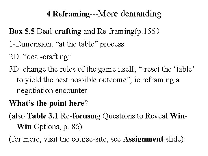 4 Reframing---More demanding Box 5. 5 Deal-crafting and Re-framing(p. 156） 1 -Dimension: “at the