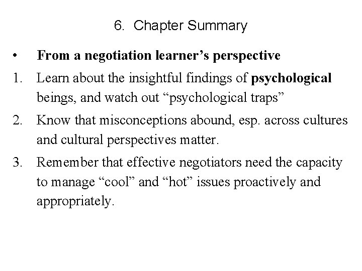 6. Chapter Summary • From a negotiation learner’s perspective 1. Learn about the insightful