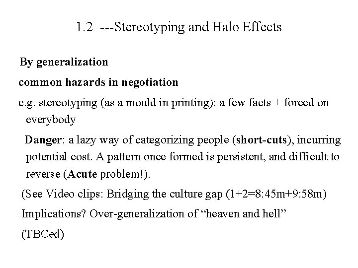 1. 2 ---Stereotyping and Halo Effects By generalization common hazards in negotiation e. g.