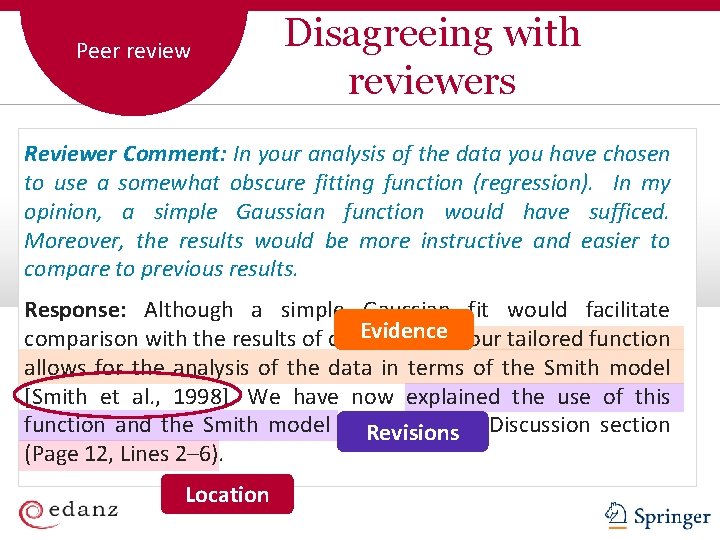 Peer review Disagreeing with reviewers Reviewer Comment: In your analysis of the data you