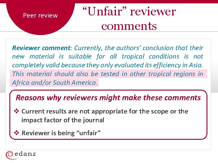 Peer review “Unfair” reviewer comments Reviewer comment: Currently, the authors’ conclusion that their new