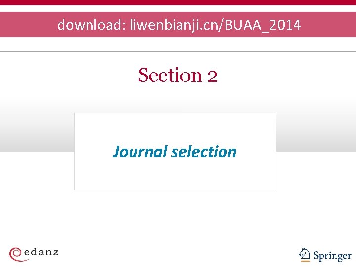 download: liwenbianji. cn/BUAA_2014 Section 2 Journal selection 