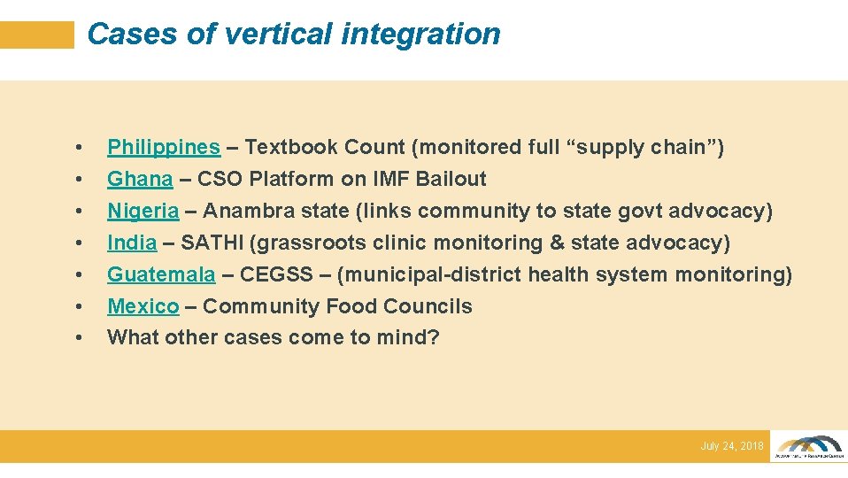 Cases of vertical integration • • Philippines – Textbook Count (monitored full “supply chain”)