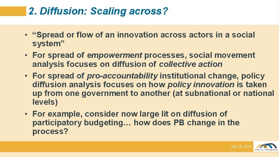 2. Diffusion: Scaling across? • “Spread or flow of an innovation across actors in