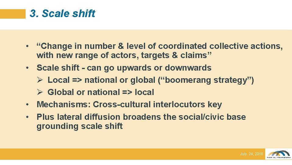 3. Scale shift • “Change in number & level of coordinated collective actions, with