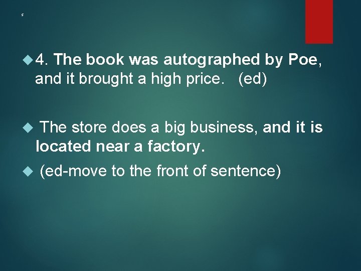 5 4. The book was autographed by Poe, and it brought a high price.