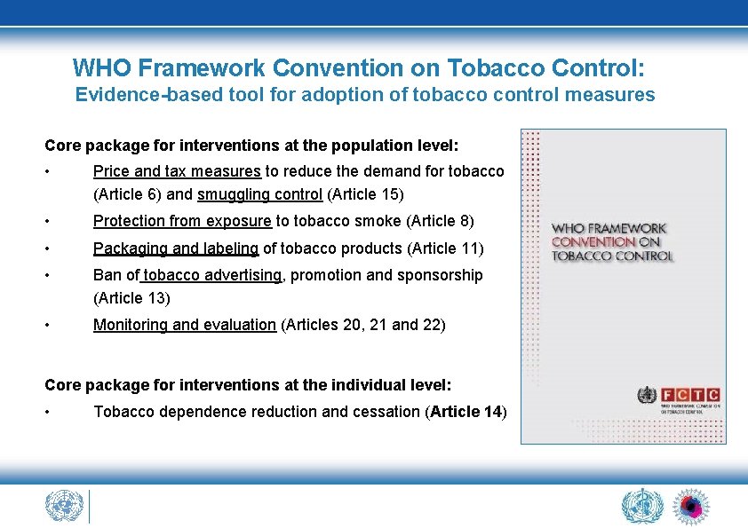 WHO Framework Convention on Tobacco Control: Evidence-based tool for adoption of tobacco control measures