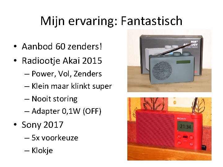 Mijn ervaring: Fantastisch • Aanbod 60 zenders! • Radiootje Akai 2015 – Power, Vol,