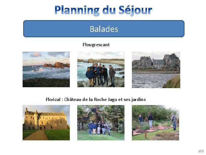 Balades Plougrescant Ploëzal : Château de la Roche Jagu et ses jardins p 16 Balades Plougrescant Ploëzal : Château de la Roche Jagu et ses jardins p 16