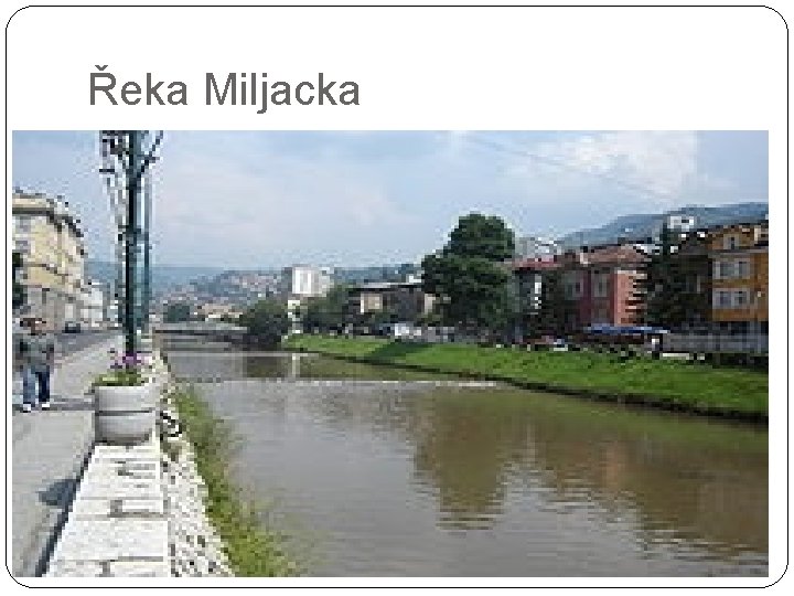Řeka Miljacka 