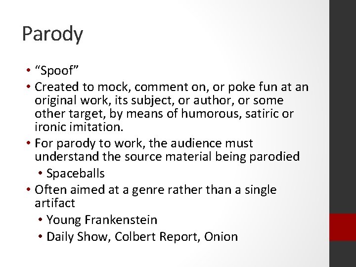 Parody • “Spoof” • Created to mock, comment on, or poke fun at an