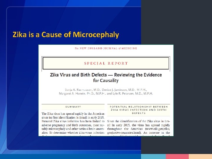 Zika is a Cause of Microcephaly 