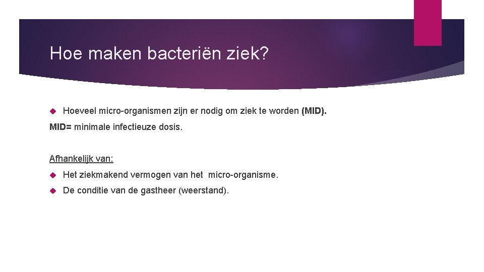 Hoe maken bacteriën ziek? Hoeveel micro-organismen zijn er nodig om ziek te worden (MID).