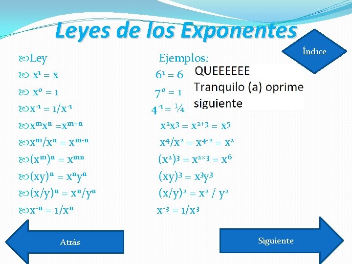 Leyes de los Exponentes Ley x 1 = x x 0 = 1 x-1