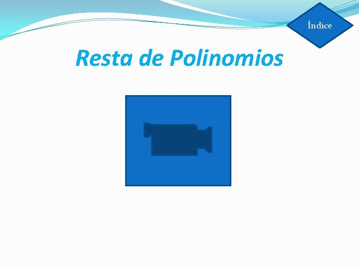 Índice Resta de Polinomios 