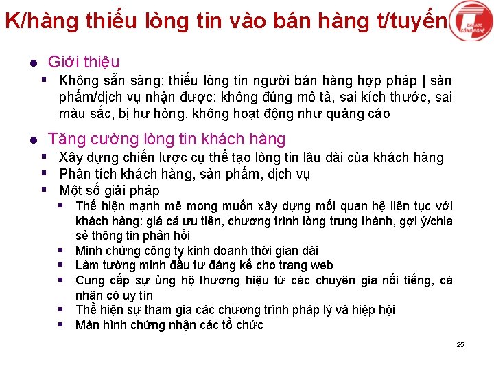 K/hàng thiếu lòng tin vào bán hàng t/tuyến l Giới thiệu § Không sẵn