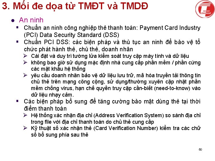 3. Mối đe dọa từ TMĐT và TMDĐ l An ninh § Chuẩn an