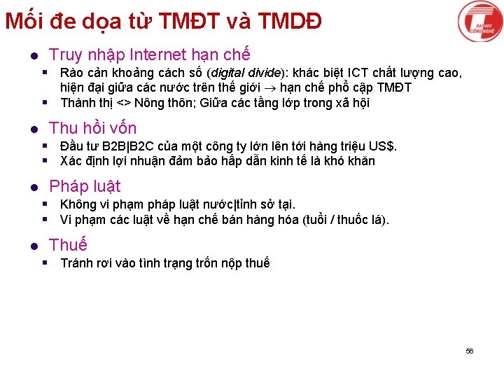 Mối đe dọa từ TMĐT và TMDĐ l Truy nhập Internet hạn chế §