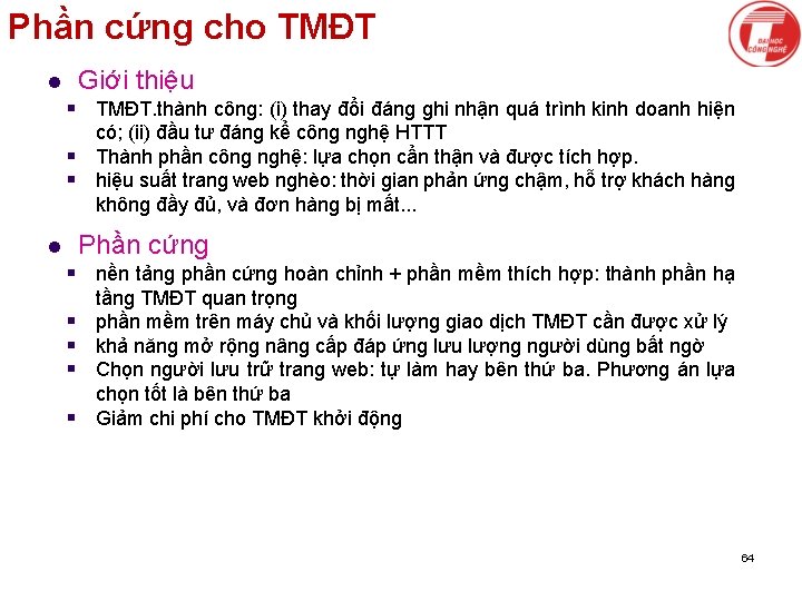 Phần cứng cho TMĐT Giới thiệu l § TMĐT. thành công: (i) thay đổi