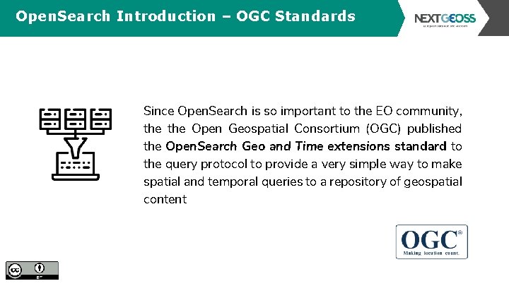 Open. Search Introduction – OGC Standards Since Open. Search is so important to the Open. Search Introduction – OGC Standards Since Open. Search is so important to the