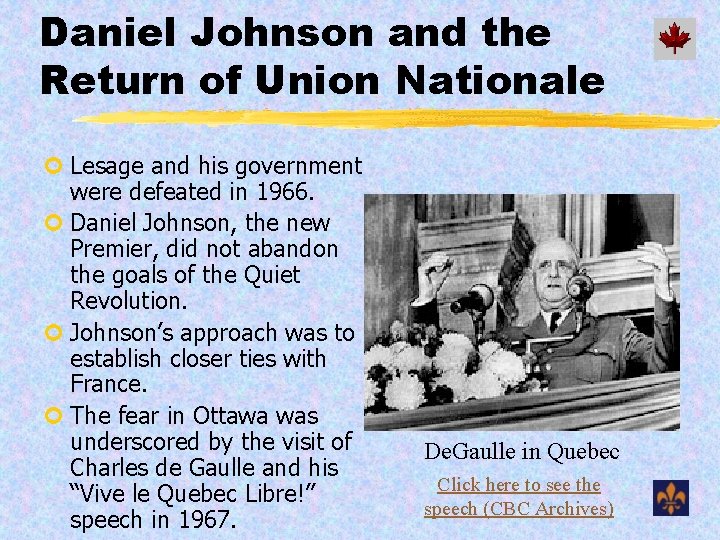 Daniel Johnson and the Return of Union Nationale ¢ Lesage and his government were