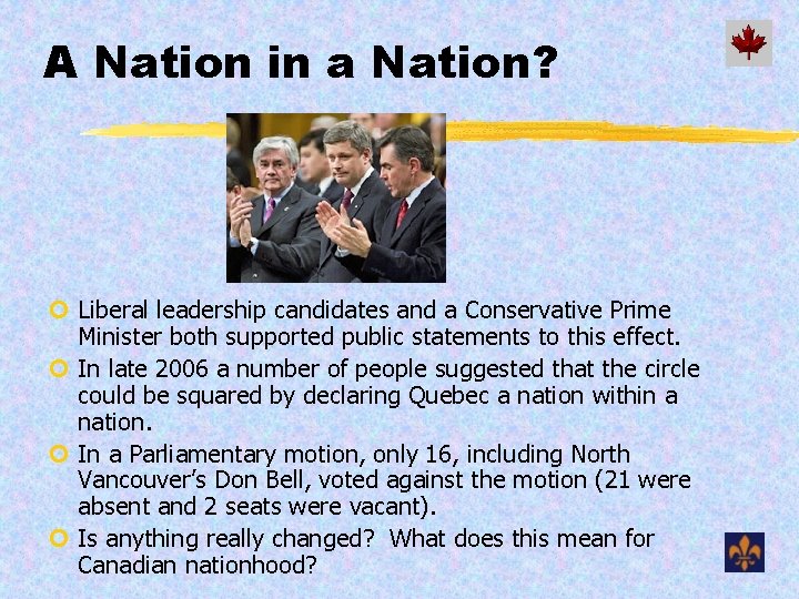 A Nation in a Nation? ¢ Liberal leadership candidates and a Conservative Prime Minister